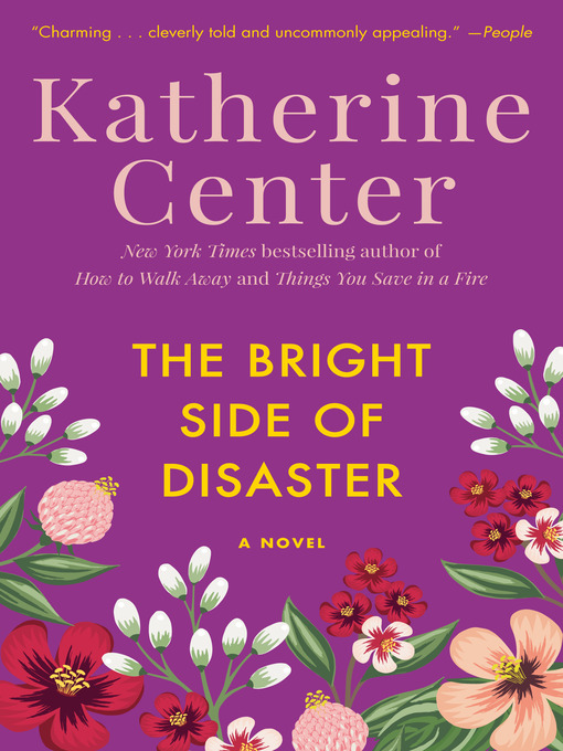 Title details for The Bright Side of Disaster by Katherine Center - Available